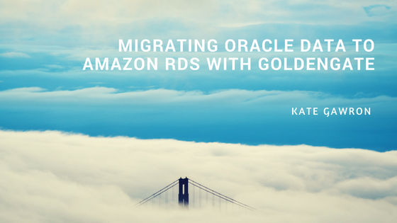 Migrating Oracle Data to Amazon RDS with GoldenGate