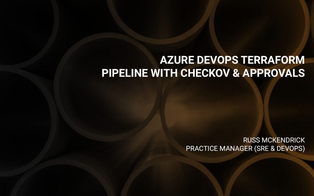 Azure DevOps Terraform Pipeline with Checkov & Approvals