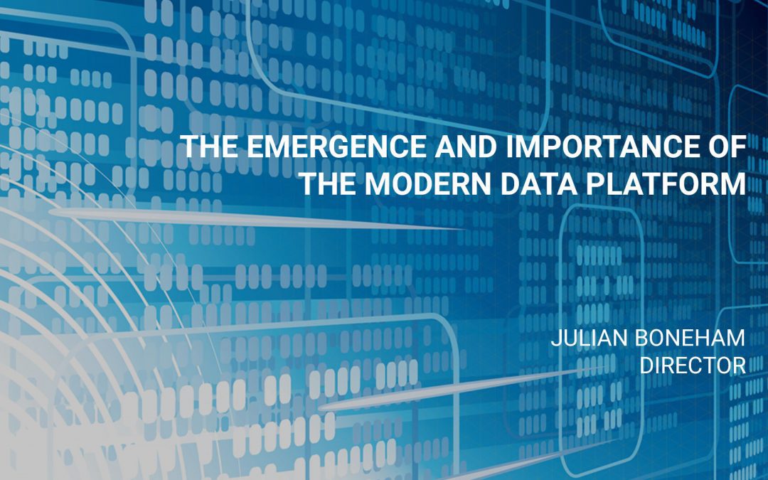 The Emergence and Importance of the Modern Data Platform